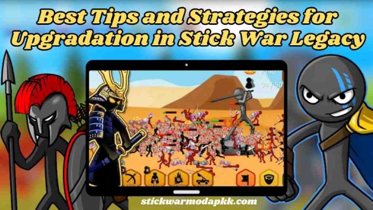Best Tips for Upgrading in Stick War Legacy