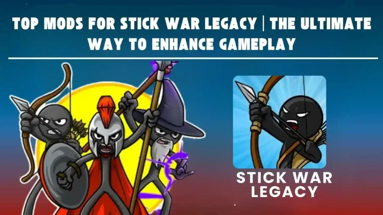 Top Mods for Stick War Legacy
