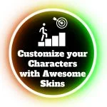 Customize your Characters with Awesome Skins