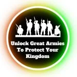 Unlock Great Armies To Protect Your Kingdom